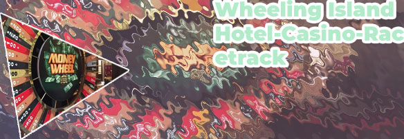 Wheeling casino